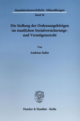 Die Stellung der Ordensangehörigen im staatlichen Sozialversicherungs- und Vermögensrecht.