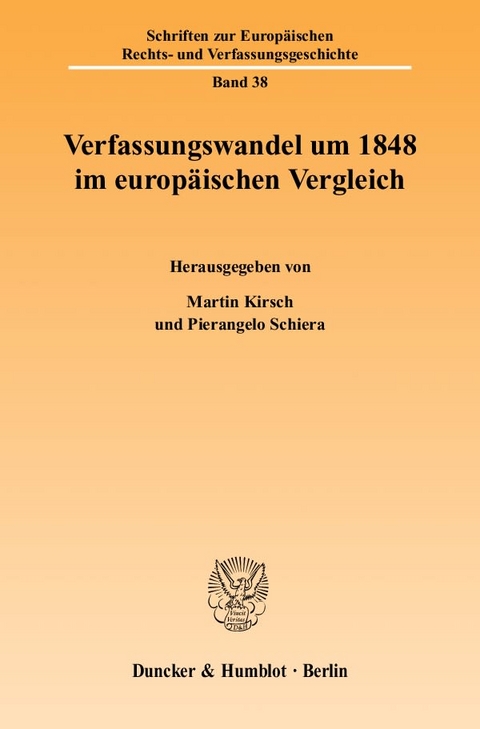Verfassungswandel um 1848 im europ&auml;ischen Vergleich. - 