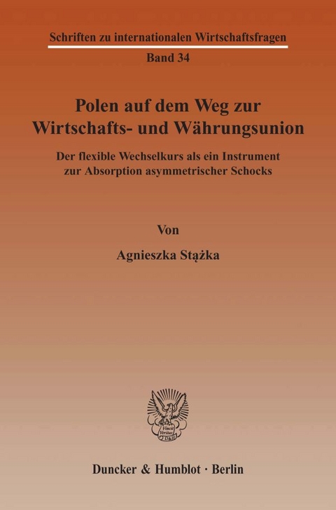 Polen auf dem Weg zur Wirtschafts- und W&auml;hrungsunion. - Agnieszka Stążka