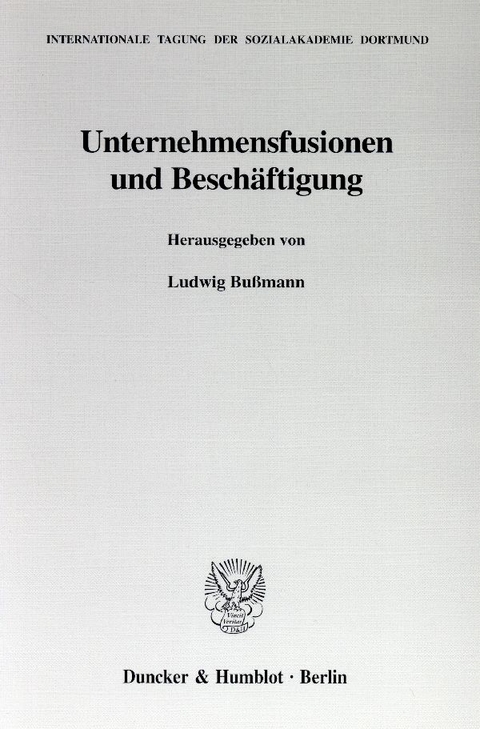 Unternehmensfusionen und Besch&auml;ftigung. - 