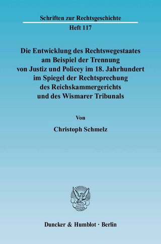Die Entwicklung des Rechtswegestaates am Beispiel der Trennung von Justiz und Policey im 18. Jahrhundert im Spiegel der Rechtsprechung des Reichskammergerichts und des Wismarer Tribunals.