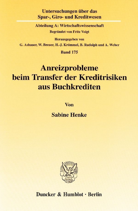Anreizprobleme beim Transfer der Kreditrisiken aus Buchkrediten. - Sabine Henke