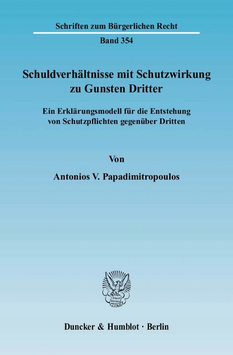 Schuldverh&auml;ltnisse mit Schutzwirkung zu Gunsten Dritter. - Antonios V. Papadimitropoulos