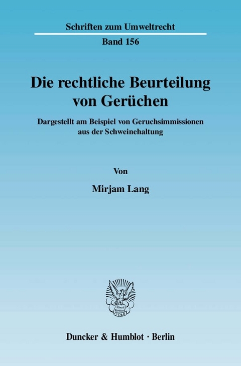 Die rechtliche Beurteilung von Ger&uuml;chen. - Mirjam Lang