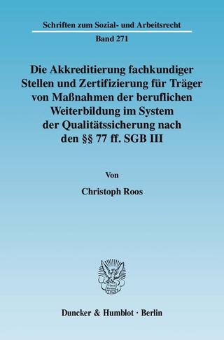 Die Akkreditierung fachkundiger Stellen und Zertifizierung für Träger von Maßnahmen der beruflichen Weiterbildung im System der Qualitätssicherung nach den §§ 77 ff. SGB III.