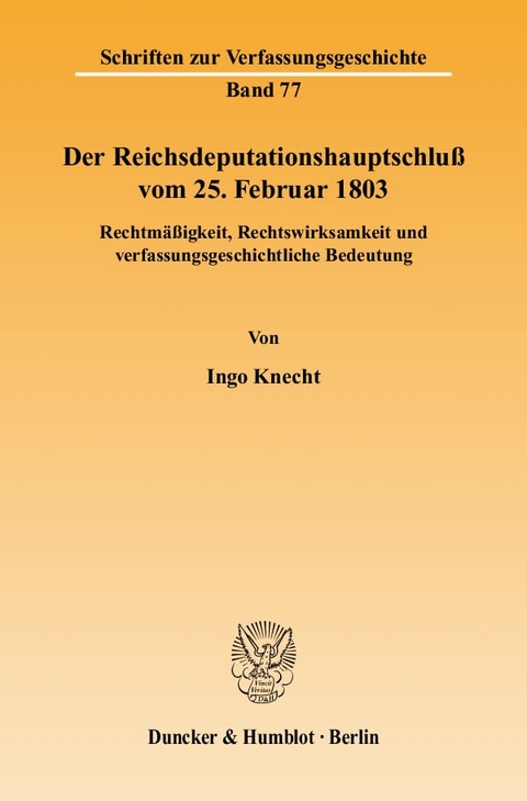 Der Reichsdeputationshauptschlu&szlig; vom 25. Februar 1803. - Ingo Knecht