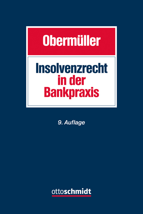 Insolvenzrecht in der Bankpraxis - Manfred Oberm&uuml;ller