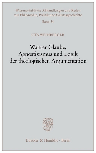 Wahrer Glaube, Agnostizismus und Logik der theologischen Argumentation.