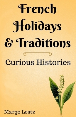 French Holidays & Traditions - Margo Lestz