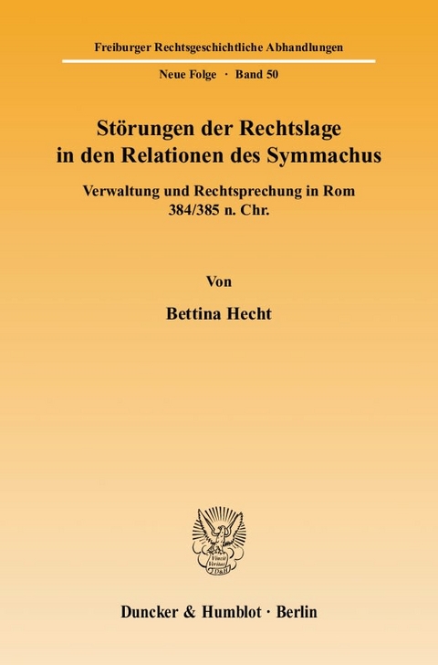 St&ouml;rungen der Rechtslage in den Relationen des Symmachus. - Bettina Hecht