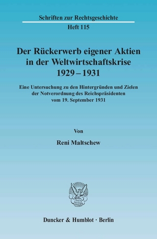 Der Rückerwerb eigener Aktien in der Weltwirtschaftskrise 1929 - 1931.