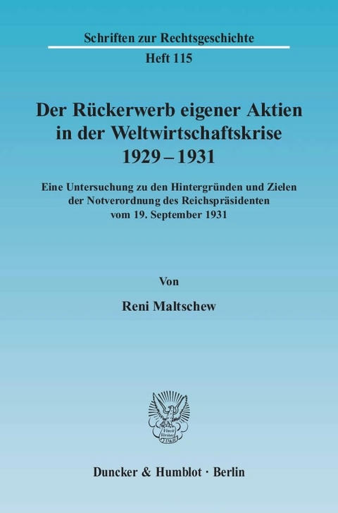 Der R&uuml;ckerwerb eigener Aktien in der Weltwirtschaftskrise 1929 - 1931. - Reni Maltschew