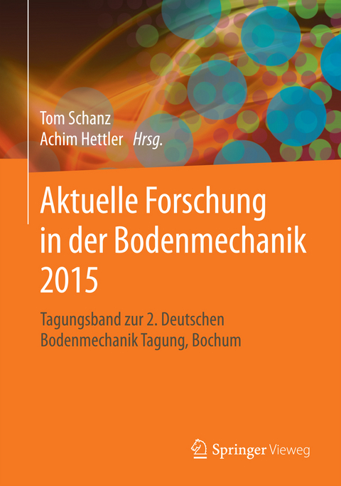 Aktuelle Forschung in der Bodenmechanik 2015 - 