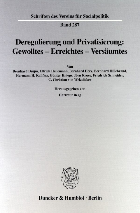 Deregulierung und Privatisierung: Gewolltes - Erreichtes - Vers&auml;umtes. - 