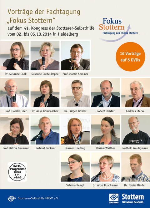 Fokus Stottern - Susanne Cook, Susanne Grebe-Deppe, Martin Sommer, Harald A. Euler, Anke Kohmäscher, Jürgen Kohler, Robert Richter, Andreas Starke, Katrin Neumann, Hartmut Zückner, Mareen Theiling, Miriam Walther, Berthold Wauligmann, Sabrina Kempf, Julia Unger, Anke Buschmann, Tobias Binder