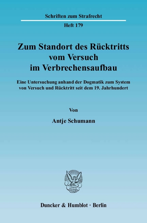 Zum Standort des R&uuml;cktritts vom Versuch im Verbrechensaufbau. - Antje Schumann