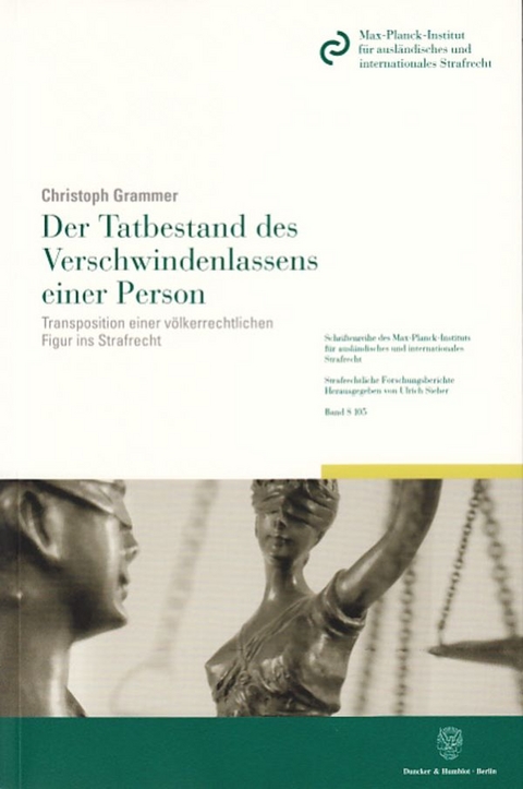 Der Tatbestand des Verschwindenlassens einer Person. - Christoph Grammer