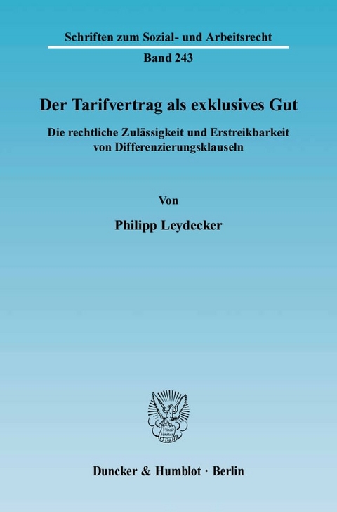 Der Tarifvertrag als exklusives Gut. - Philipp Leydecker
