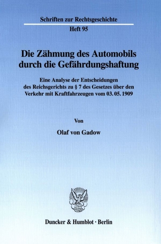 Die Zähmung des Automobils durch die Gefährdungshaftung.
