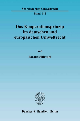 Das Kooperationsprinzip im deutschen und europäischen Umweltrecht.