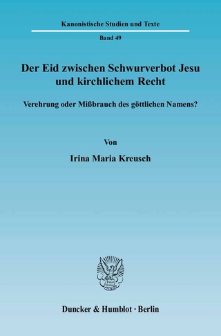 Der Eid zwischen Schwurverbot Jesu und kirchlichem Recht.