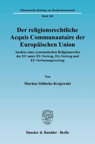 Der religionsrechtliche Acquis Communautaire der Europäischen Union.