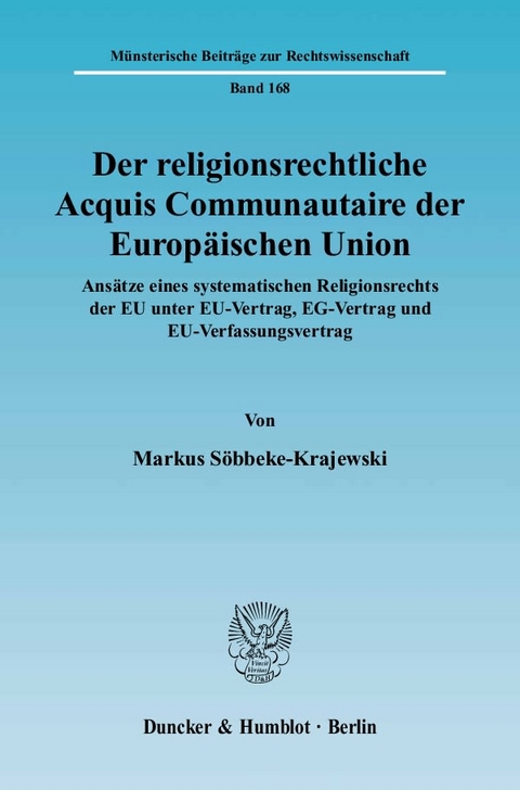 Der religionsrechtliche Acquis Communautaire der Europ&auml;ischen Union. - Markus S&ouml;bbeke-Krajewski