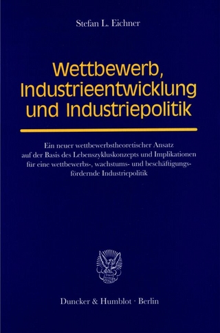 Wettbewerb, Industrieentwicklung und Industriepolitik.