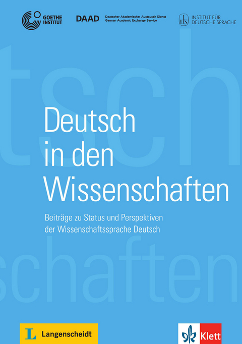 Deutsch in den Wissenschaften - (DAAD) Deutscher Akademischer Austauschdienst, (GI) Goethe-Institut, (IDS) Institut f&uuml;r Deutsche Sprache