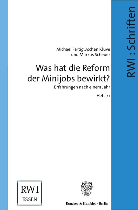 Was hat die Reform der Minijobs bewirkt? - Michael Fertig, Jochen Kluve, Markus Scheuer