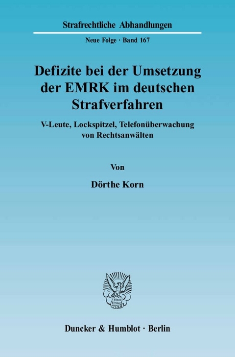 Defizite bei der Umsetzung der EMRK im deutschen Strafverfahren. - D&ouml;rthe Korn
