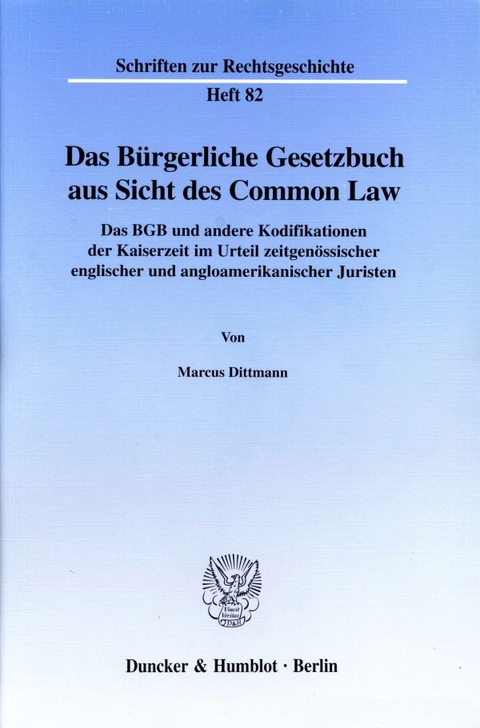 Das B&uuml;rgerliche Gesetzbuch aus Sicht des Common Law. - Marcus Dittmann