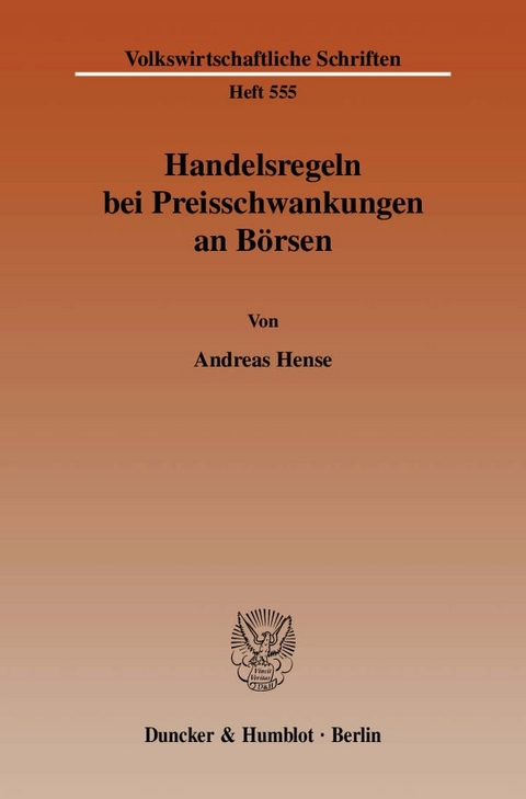 Handelsregeln bei Preisschwankungen an B&ouml;rsen. - Andreas Hense