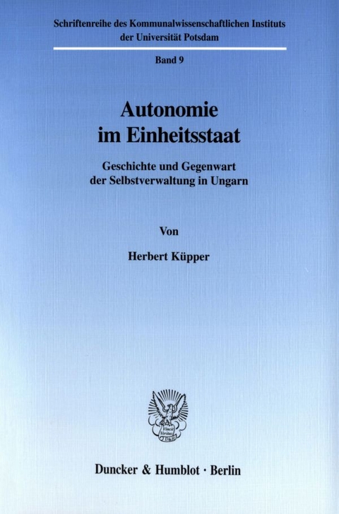 Autonomie im Einheitsstaat. - Herbert K&uuml;pper