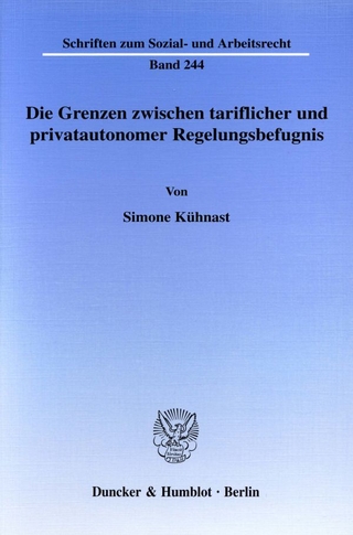 Die Grenzen zwischen tariflicher und privatautonomer Regelungsbefugnis.
