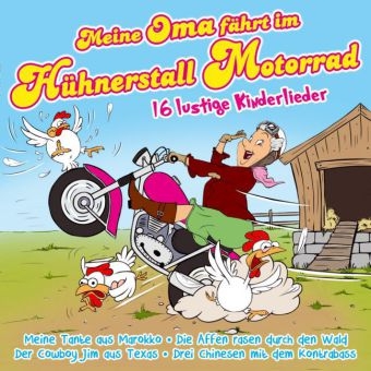 Meine Oma fährt im Hühnerstall Motorrad, 1 Audio-CD -  Die Partykids