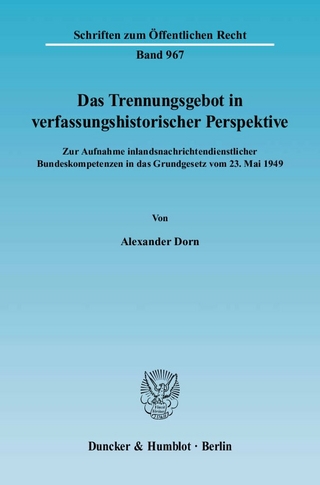 Das Trennungsgebot in verfassungshistorischer Perspektive.