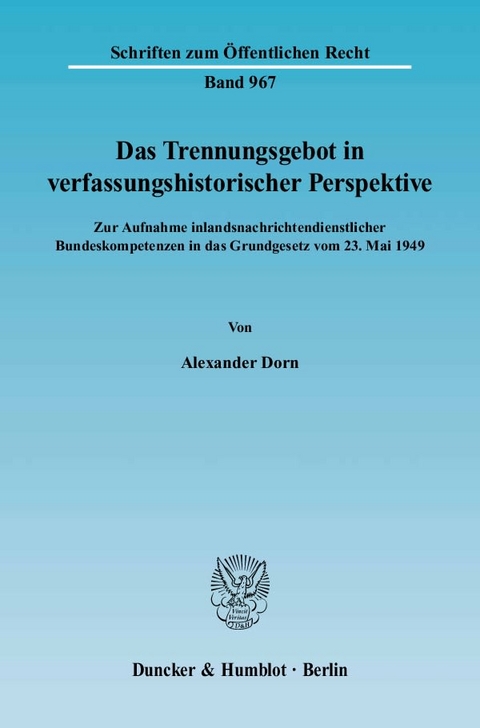 Das Trennungsgebot in verfassungshistorischer Perspektive. - Alexander Dorn