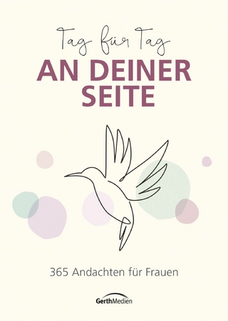 Tag für Tag an deiner Seite