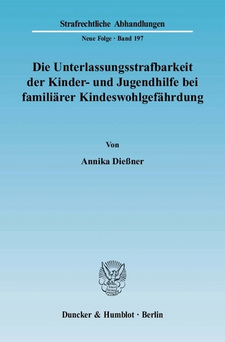 Die Unterlassungsstrafbarkeit der Kinder- und Jugendhilfe bei familiärer Kindeswohlgefährdung.