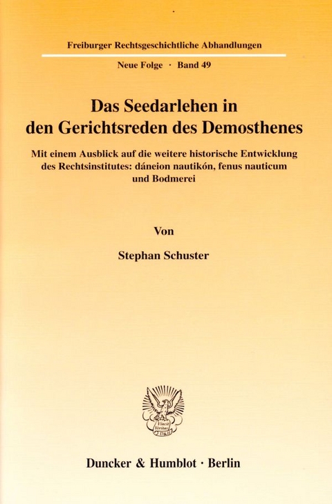 Das Seedarlehen in den Gerichtsreden des Demosthenes. - Stephan Schuster
