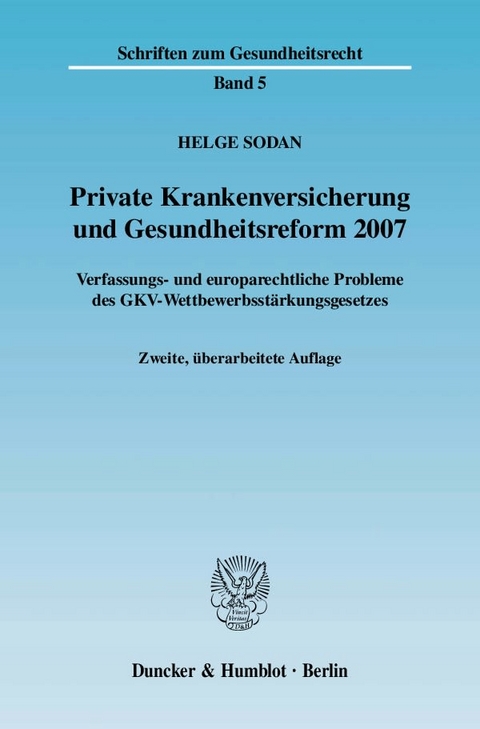 Private Krankenversicherung und Gesundheitsreform 2007. - Helge Sodan