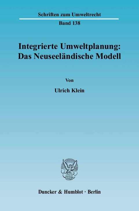 Integrierte Umweltplanung: Das Neuseel&auml;ndische Modell. - Ulrich Klein