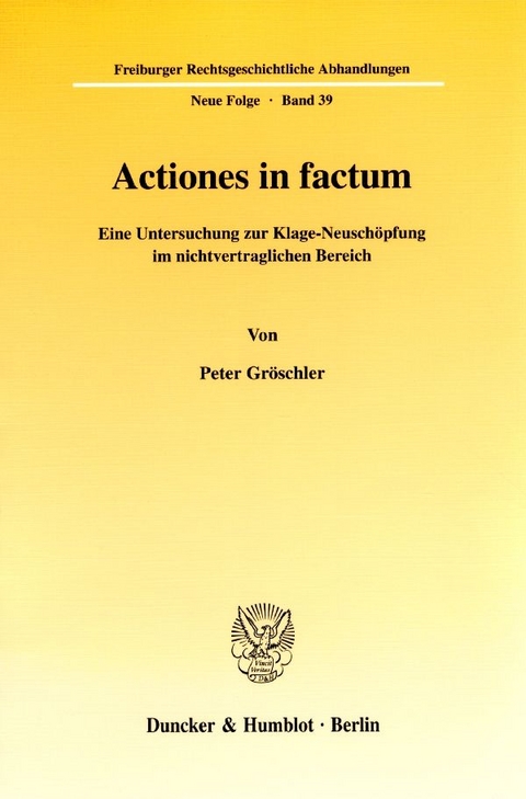 Actiones in factum. - Peter Gr&ouml;schler