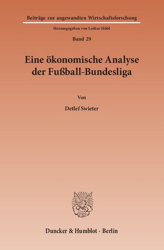 Eine ökonomische Analyse der Fußball-Bundesliga.