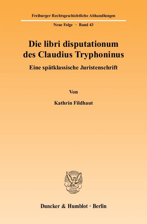 Die libri disputationum des Claudius Tryphoninus. - Kathrin Fildhaut