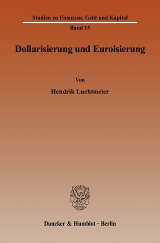 Dollarisierung und Euroisierung.