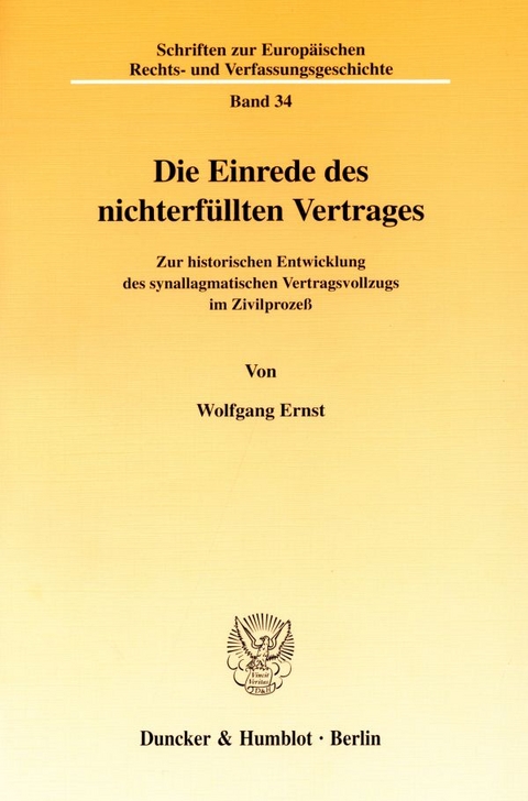 Die Einrede des nichterf&uuml;llten Vertrages. - Wolfgang Ernst