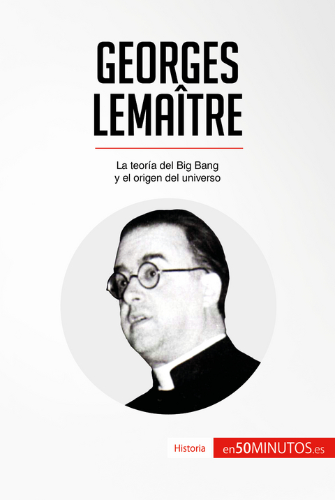 Georges Lema&icirc;tre -  50Minutos