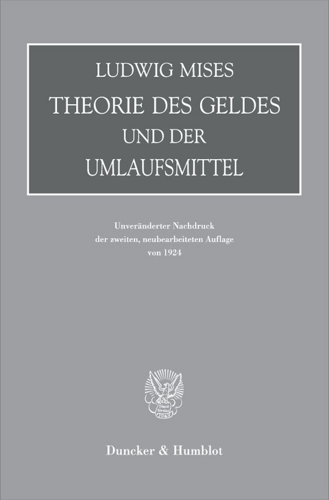 Theorie des Geldes und der Umlaufsmittel. - Ludwig Mises